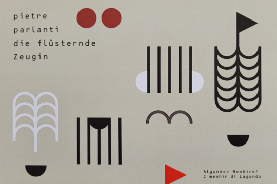 Pietre parlanti – die flüsternde Zeugin