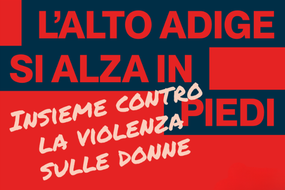 L'Alto Adige si alza in piedi - insieme contro la violenza sulle donne